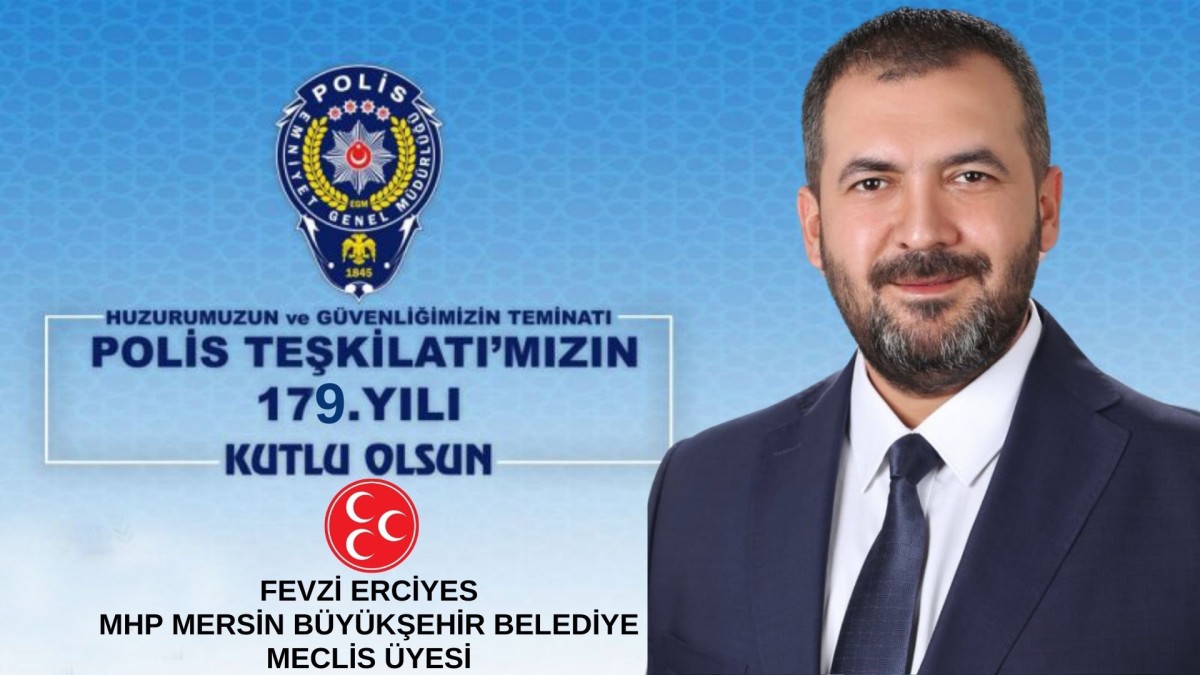 Fevzi Erciyes Türk Polis Teşkilatının 179. Yaşını Kutladı