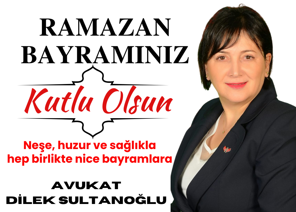 Avukat Dilek Sultanoğlu Mersinlilerin Ramazan Bayramını Kutladı